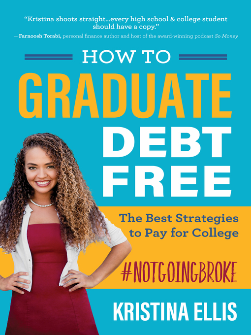 Title details for How to Graduate Debt Free by Kristina Ellis - Available